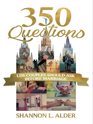 cover image of 350 Questions LDS Couples Should Ask Before Marriage